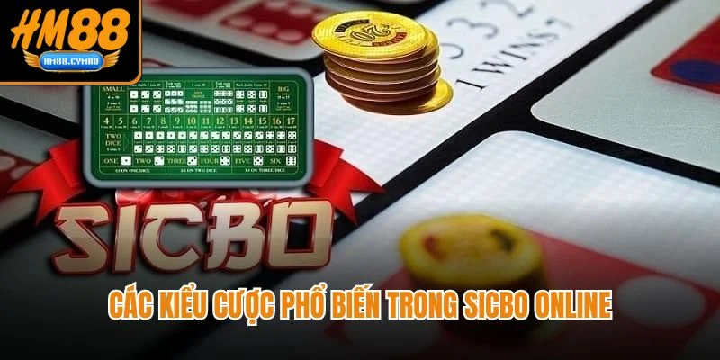 Cách Chơi Sicbo Ở Nhà Cái HM88 - Chuẩn Xác Từng Bước Các kiểu cược phổ biến trong Sicbo online