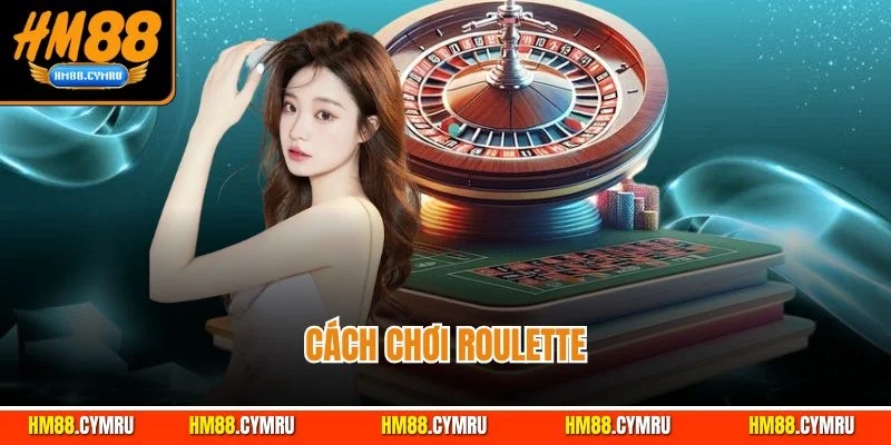 Cách chơi roulette