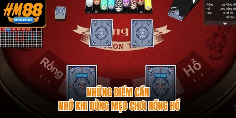 Mẹo Chơi Rồng Hổ - Tăng Tỷ Lệ Thắng Ở Nhà Cái HM88 Những điểm cần nhớ khi dùng mẹo chơi rồng hổ