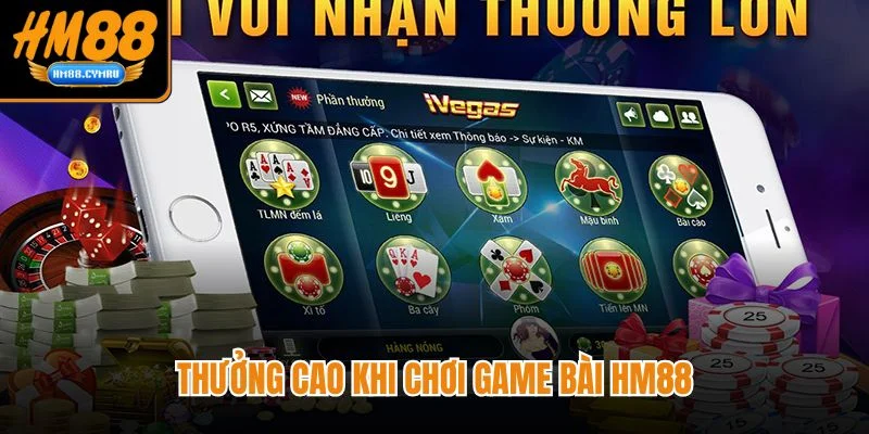 Game Bài HM88 Top Game Bài Hấp Dẫn Hàng Đầu Hiện Nay Thưởng cao khi chơi game bài HM88