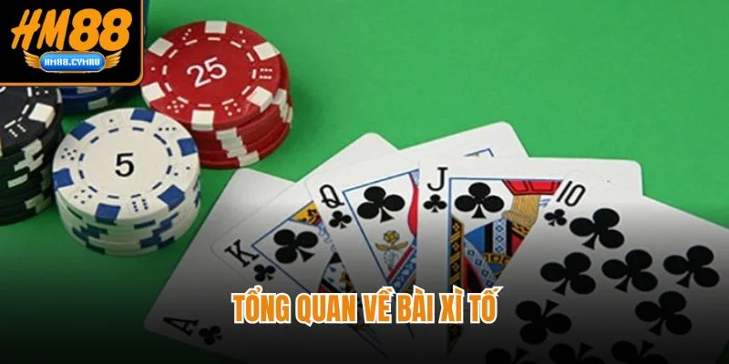 Bài Xì Tố HM88 Chiến Thuật Đỉnh Cao Cho người tham gia Sành Tổng quan về bài xì tố